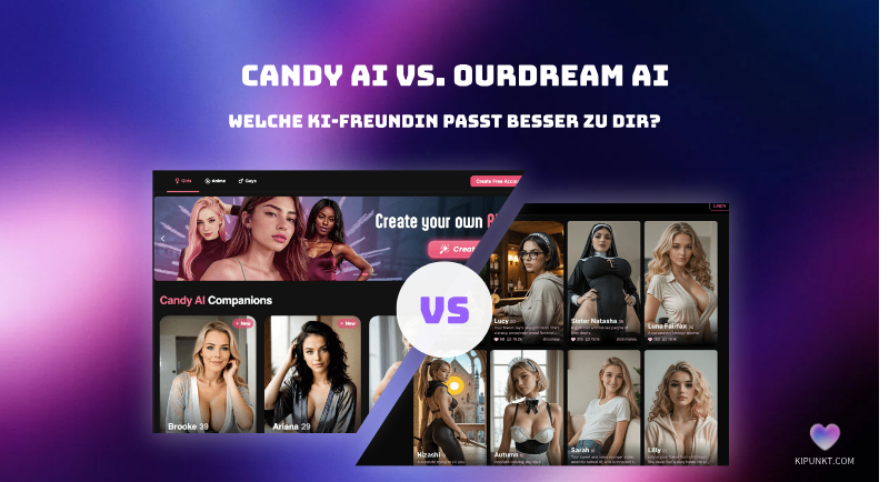 Candy AI vs. OurDream AI: Welche KI-Freundin passt besser zu dir?